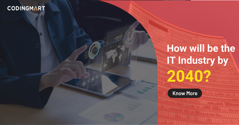 how will be the IT Industry by 2040? | blog