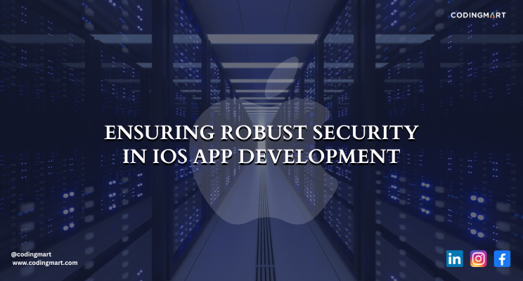 Ensuring Robust Security in iOS App Development : Top 10 Risks and Solutions