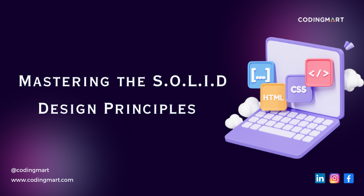 Elevating Your Code: Mastering the S.O.L.I.D Design Principles